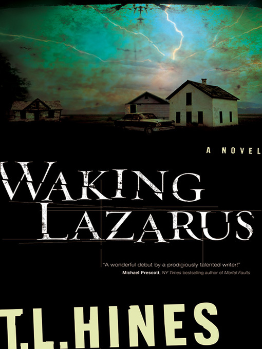 Title details for Waking Lazarus by T. L. Hines - Available
